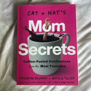 Mom Secrets     Cat+ Nat’s book